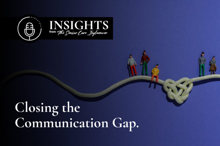 Senior Care Has a Communication Problem: Why Families, Professionals, and Innovators Keep Missing Each Other